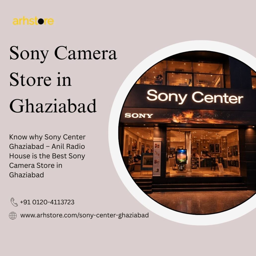 Sony Center Ghaziabad Anil Radio House showroom