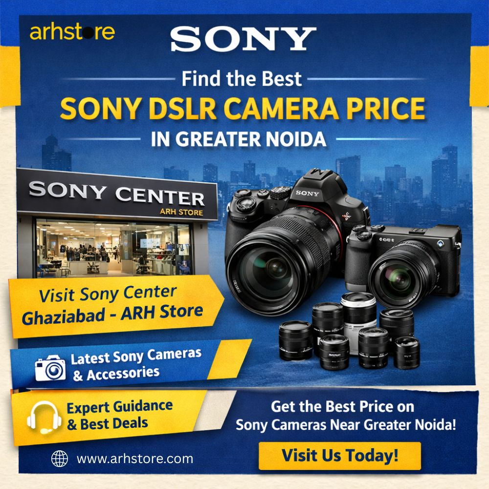 Sony DSLR camera price in Greater Noida at Sony Center Ghaziabad ARH Store
