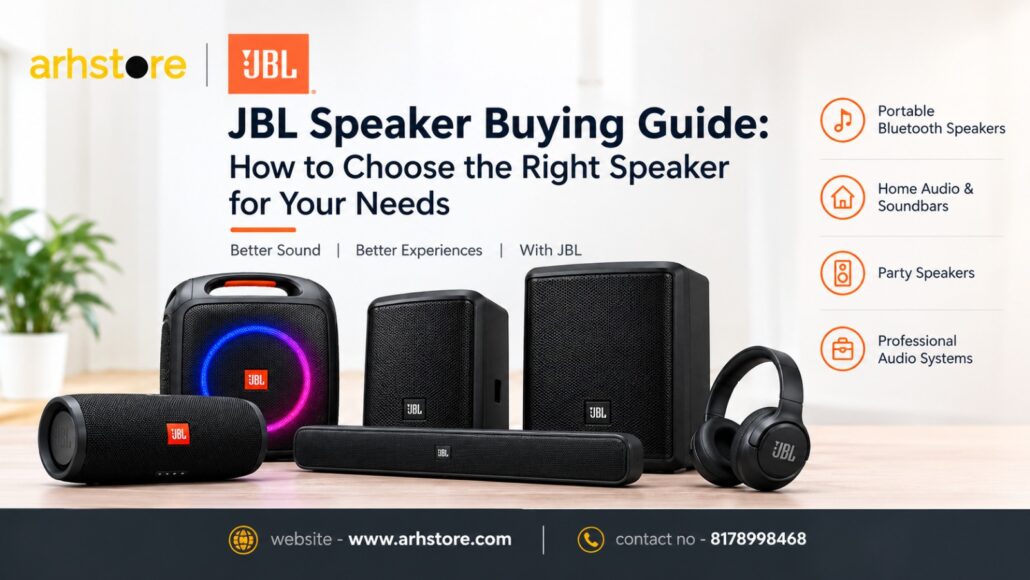 JBL Speaker Buying Guide How to Choose the Speaker for Your Needs